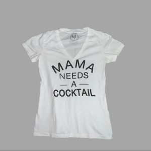 Whiter Graphic Tee Mama Needs a Cocktail.